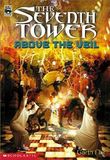 Seventh Tower: Above the Veil, The (Garth Nix)